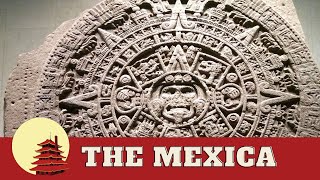 Mexica (The Aztecs)