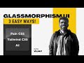Build a Glassmorphism Card UI: CSS, Tailwind, and AI Magic!