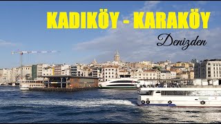 Kadıköy-Karaköy | Deniz Yolculuğu | İstanbul