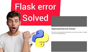 how to solve internal server error in flask module python 😱😱 *ap programming door*