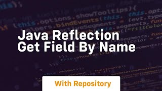 java reflection get field by name