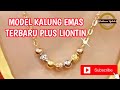 MODEL KALUNG EMAS TERBARU PLUS LIONTIN KADAR 16 KARAT DAN 8 KARAT