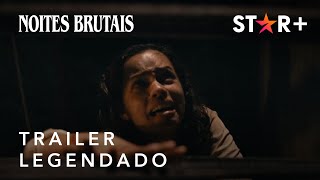 Noites Brutais | Trailer Oficial Legendado | Star+