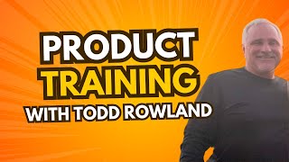 Mastering Wellness with Todd Rowland: In-Depth Product Training
