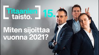 Miten sijoittaa vuonna 2021? | Titaanien taisto 15