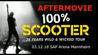 100% Scooter - 25 Years Wild & Wicked Tour Aftermovie (03.12.2018 SAP Arena, Mannheim)