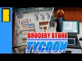 A Supermarket By Any Other Name... | Grocery Store Tycoon (Store Management Game - Demo)