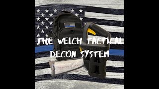 Using the Welch Tactical Decon System