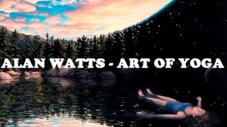 Alan Watts - Practice of Yoga
