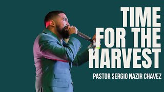 The Harvest l Pastor Sergio Nazir Chavez