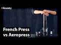 French Press vs. Aeropress: Which Press Is Better For You?