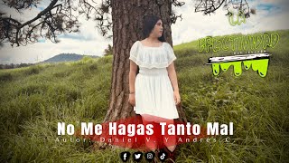 No Me Hagas Tanto Mal La Efectividad Video Estreno