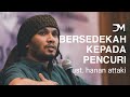 Kisah Seorang yang bersedekah kepada pencuri | Ustadz Hanan Attaki