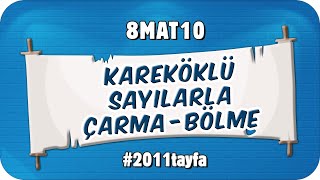 Kareköklü Sayılarla Çarpma - Bölme 📘 8MAT10 #2025LGS