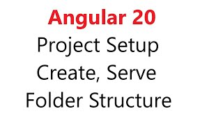 S3. Angular Project Setup, Create, Serve & Folder Structure Explained by Ponnam Jay | learn angular