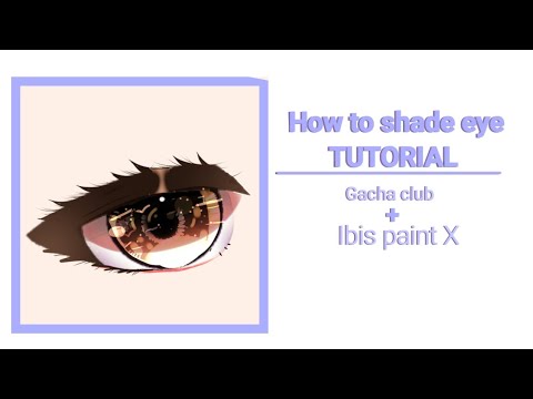 (tutorial) How To Shade Eyes! (Gacha Club + Ibis Paint X) - YouTube