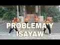 PROBLEMA'Y ISAYAW | Dance Fitness | Hyper Movers
