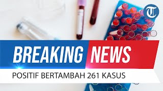 BREAKING NEWS Update Corona Indonesia 7 Desember 2021: Penambahan Kasus Covid-19 Naik Jadi 261 Kasus