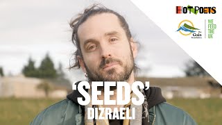 Seeds by Dizraeli | Hot Poets | We Feed The UK