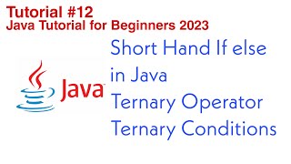 Short Hand if else in Java | Ternary Operator | Ternary Condition in Java | Java Tutorials 2023
