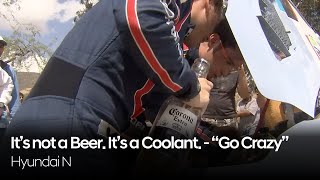 It’s not a Beer. It’s a Coolant. - “Go Crazy” | Hyundai N