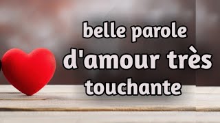 belle parole d'amour très touchante ❤️💖💞