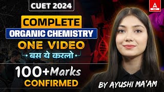 Organic Chemistry in One Shot for CUET 2024 Chemistry | 100+ Marks करलो पक्के |