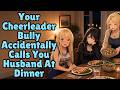 Your Cheerleader Bully Accidentally Calls You Husband At Her Family Dinner [F4M] [ASMR]