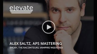 Mastering Engineer Alex Saltz on Elevate Limiter Plug-in