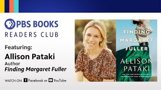 "Finding Margaret Fuller" with Allison Pataki | Readers Club | Ep. 103