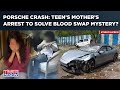 Porsche Crash: Will Killer Teen’s Mother’s Arrest Solve Blood Swap Mystery? ‘Cover Up’ Plot Exposed?