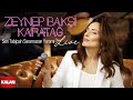 Zeynep Bakşi Karatağ - Sen Tabipsin Saramazsın Yaramı  I Kalan Live © 2024 Kalan Müzik