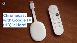Chromecast with Google TV (HD) is Here!