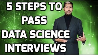 5 Steps to Pass Data Science Interviews
