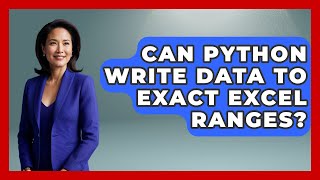 Can Python Write Data To Exact Excel Ranges? - Python Code School