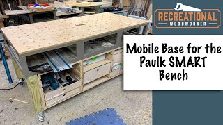 Mobile Base for the Paulk Workbench//Paulk Smart Bench Build Part 2of3 | The Recreational Woodworker