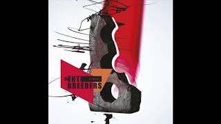 The Breeders - Dawn Making an Effort