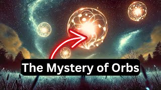 Are Orbs Glowing Mysteries or Plasma Phenomena?