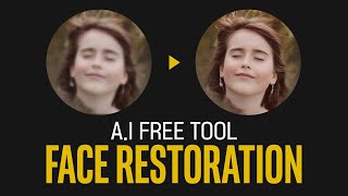 AI Face Restoration Free Tool