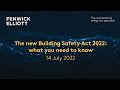 The new Building Safety Act 2022:  what you need to know