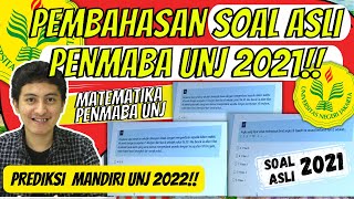 PEMBAHASAN SOAL ASLI PENMABA UNJ 2021 MATEMATIKA