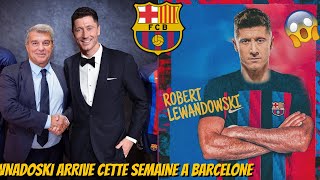 🚨​LEWANDOSKI SIGNERA CETTE SEMAINE AU BARCA !!!