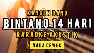 KANGEN BAND Bintang 14 Hari Karaoke Akustik Karaoke Pop Indonesia Nada Cewek