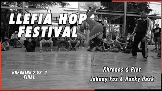 Kronos \u0026 Pier vs Johnny Fox \u0026 Husky Hask | FINAL | Llefia Hop Festival 2018 | OLIFILMS