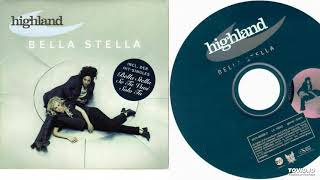 Highland - Bella Stella - Teljes album - 2000