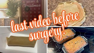 LAST VIDEO BEFORE SURGERY!