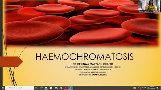 HAEMOCHROMATOSIS ( IRON OVERLOAD)