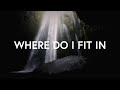 Justin Bieber  - Where Do I Fit In ft. Chandler Moore & Judah Smith (Lyrics)