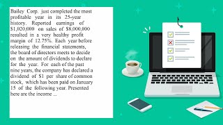 Bailey Corp just completed the most profitable year in its 25 year history Reported earnings of 1...