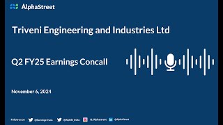 Triveni Engineering and Industries Ltd Q2 FY2024-25 Earnings Conference Call